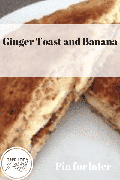 ginger toast and banana