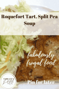 Roquefort tart, split pea soup