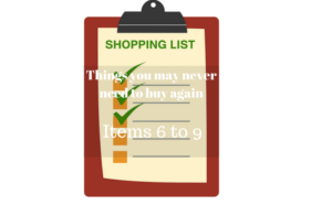 Things You May Never Need To Buy Again Items 6-9