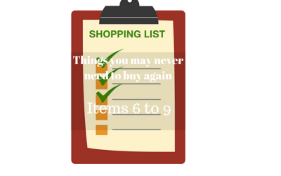 Things you may never need to buy again. Items 6 – 9