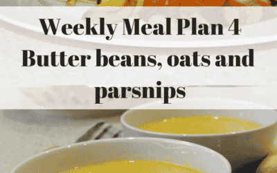Meal Plan 4 – butter beans, oats and parsnips
