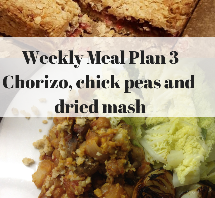 Meal Plan 3 – chorizo, chick peas and dried mash